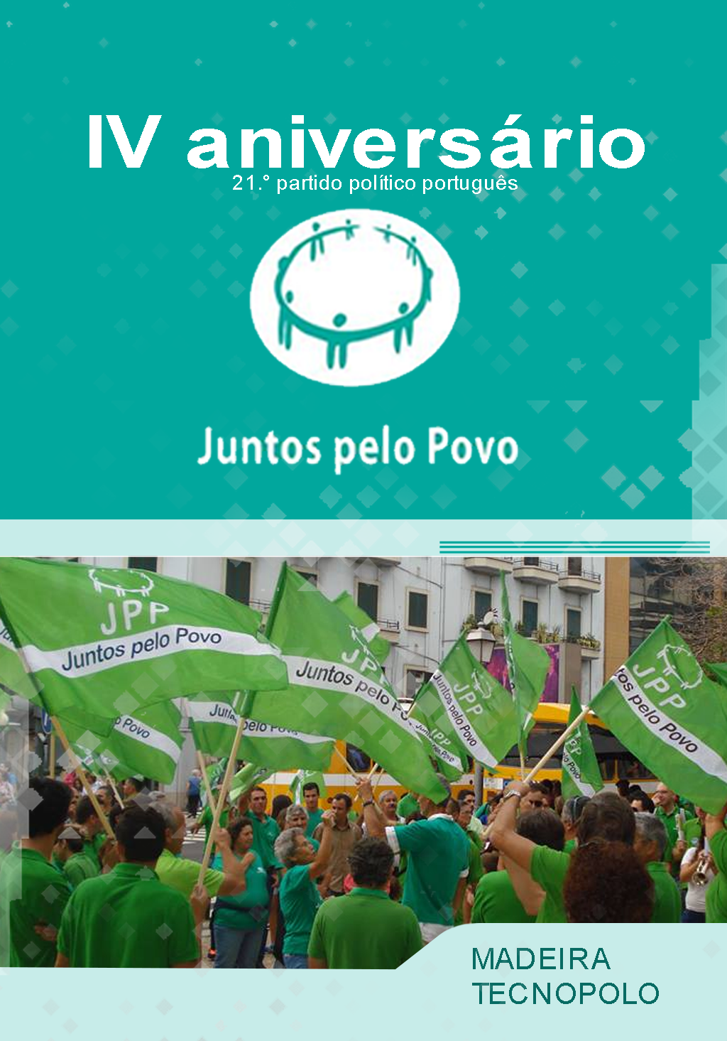 IV aniversário JPP - 21.° partido político português